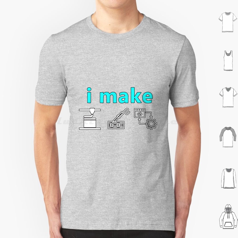 I Make Stuff T Shirt Cotton Me - огляд і ціна 3D Printing Maket